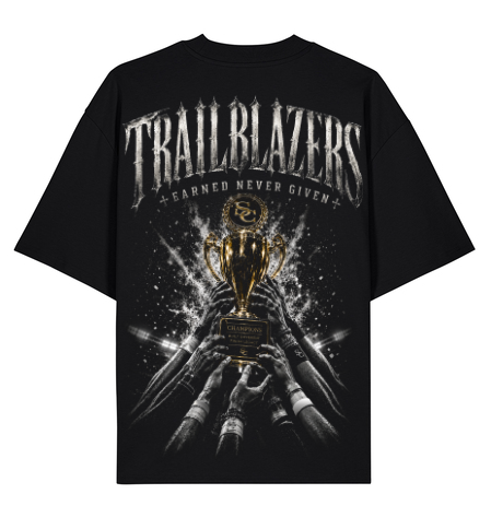 Sierra Canyon Trailblazers — Earned Never Given Oversized Streetwear T-Shirt